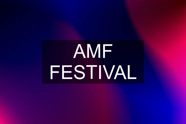 AMF FESTIVAL