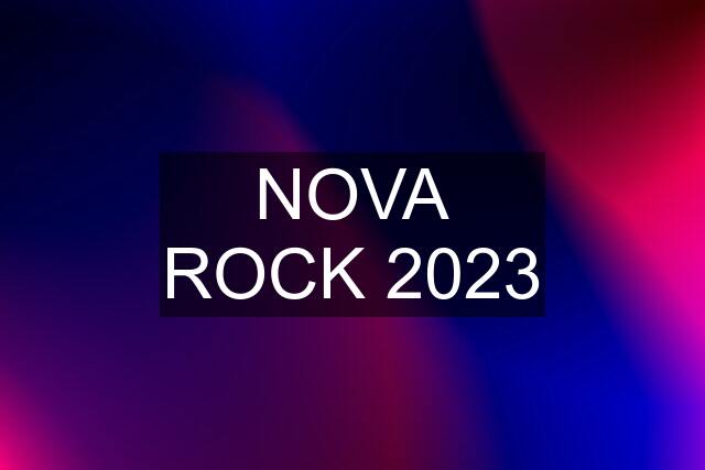 NOVA ROCK 2023