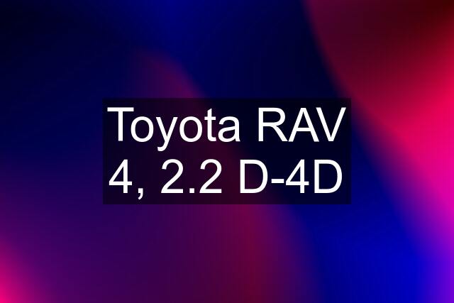 Toyota RAV 4, 2.2 D-4D