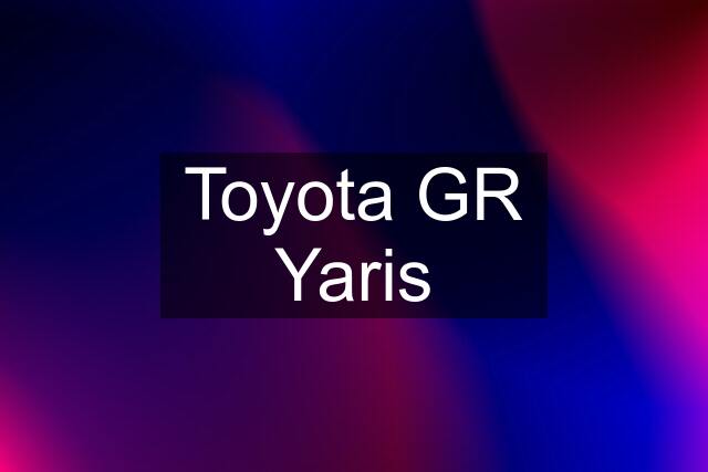 Toyota GR Yaris