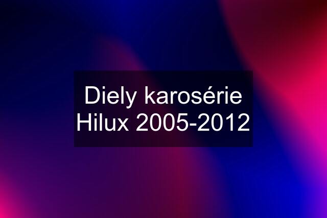 Diely karosérie Hilux 2005-2012