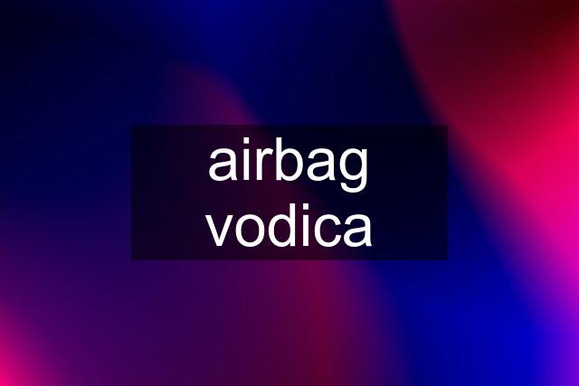 airbag vodica