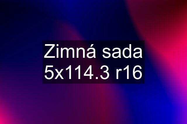 Zimná sada 5x114.3 r16