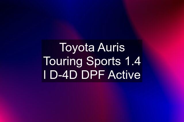 Toyota Auris Touring Sports 1.4 l D-4D DPF Active