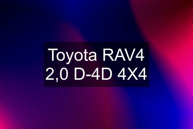 Toyota RAV4 2,0 D-4D 4X4