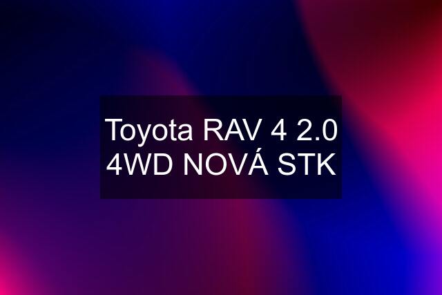 Toyota RAV 4 2.0 4WD NOVÁ STK