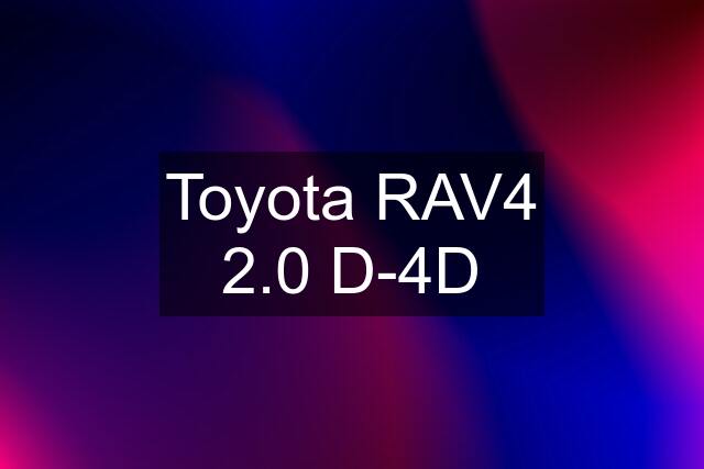 Toyota RAV4 2.0 D-4D