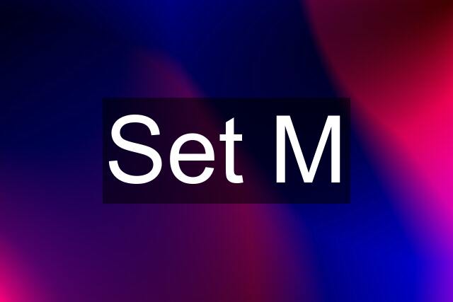 Set M