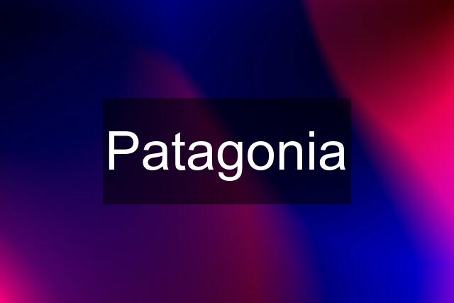 Patagonia