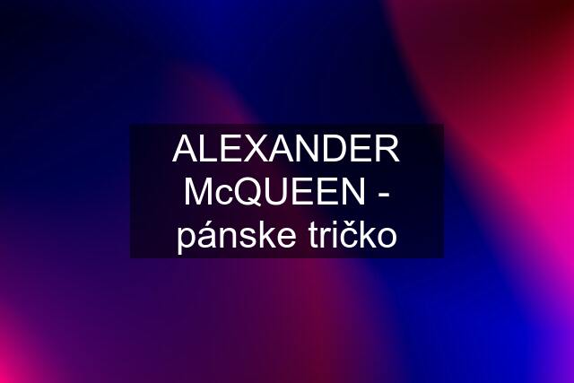 ALEXANDER McQUEEN - pánske tričko