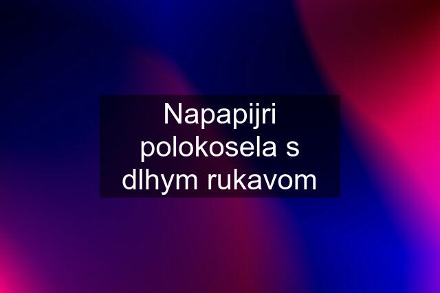 Napapijri polokosela s dlhym rukavom