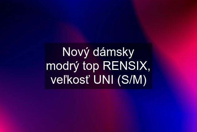 Nový dámsky modrý top RENSIX, veľkosť UNI (S/M)