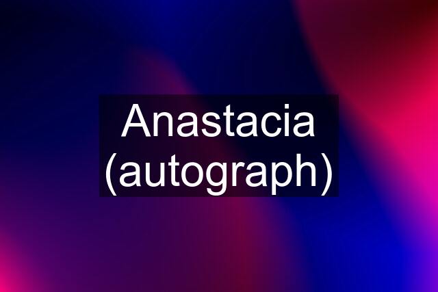 Anastacia (autograph)