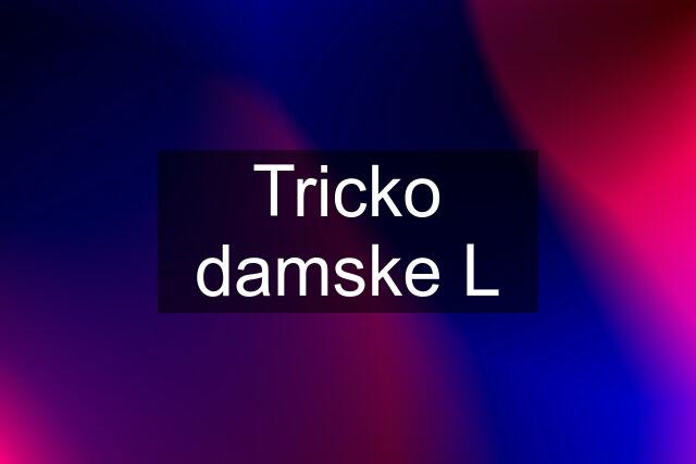 Tricko damske L