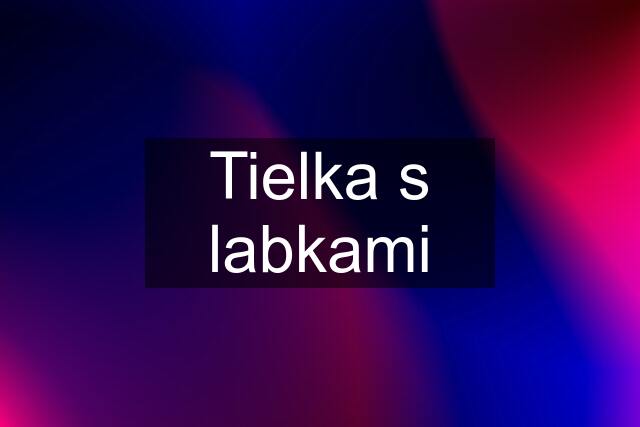 Tielka s labkami