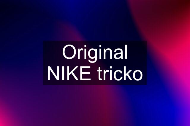 Original NIKE tricko