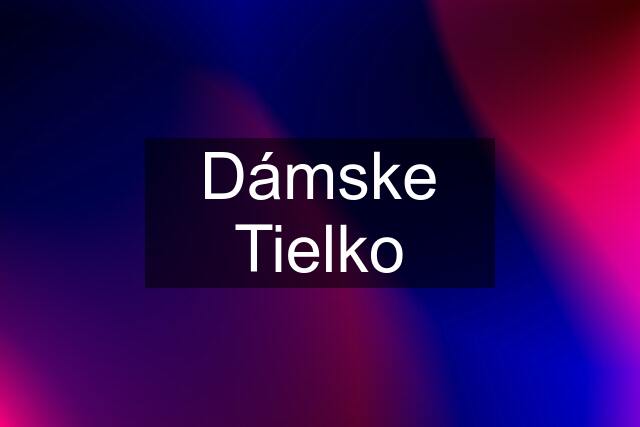 Dámske Tielko