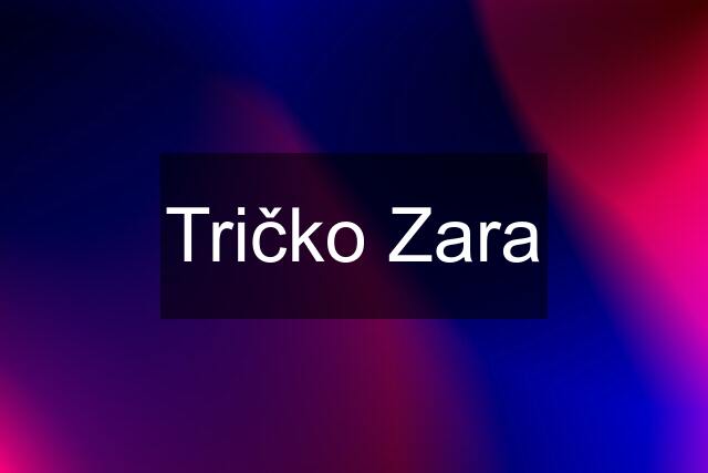 Tričko Zara