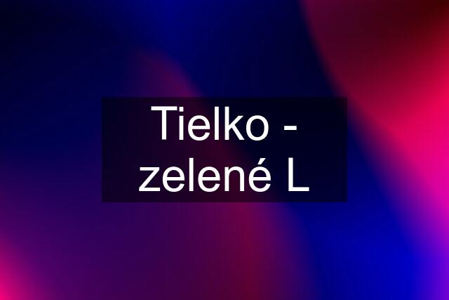 Tielko - zelené L