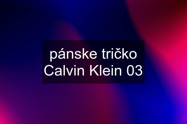 pánske tričko Calvin Klein 03