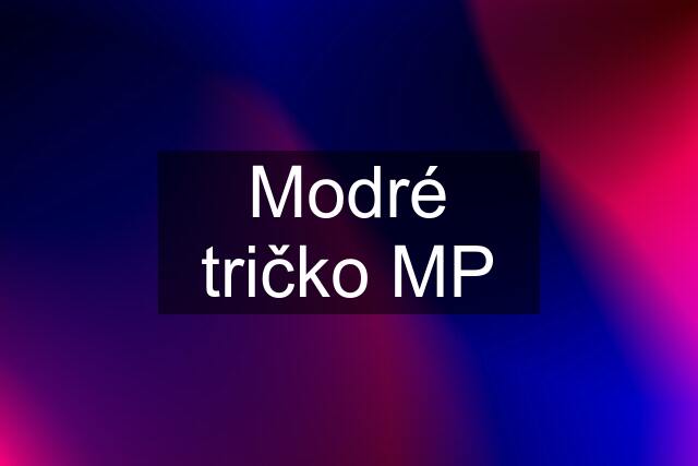 Modré tričko MP