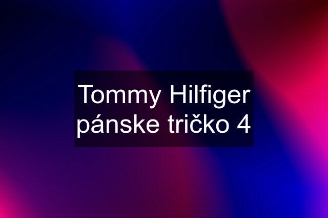 Tommy Hilfiger pánske tričko 4