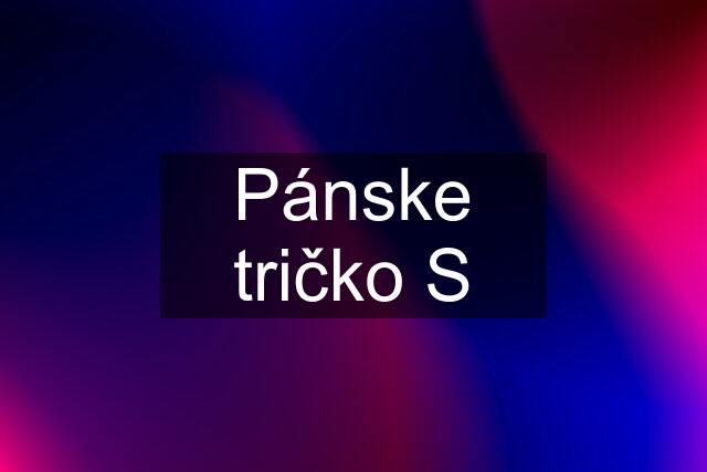 Pánske tričko S