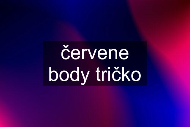 červene body tričko