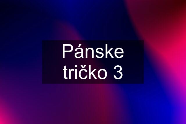 Pánske tričko 3