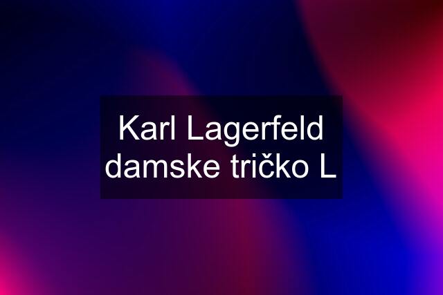 Karl Lagerfeld damske tričko L