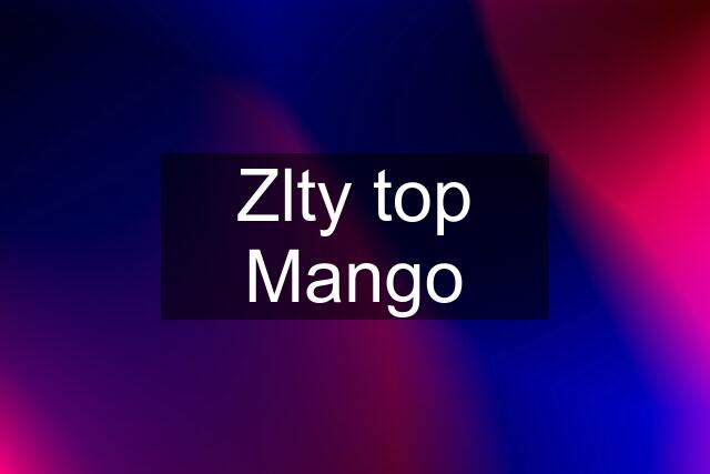 Zlty top Mango