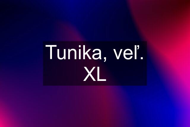 Tunika, veľ. XL