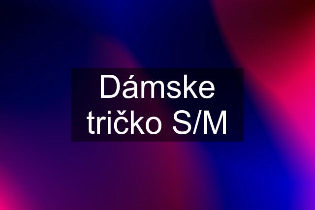 Dámske tričko S/M