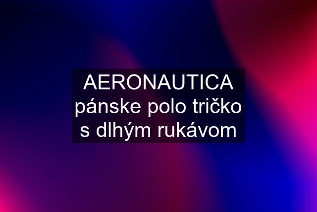 AERONAUTICA pánske polo tričko s dlhým rukávom