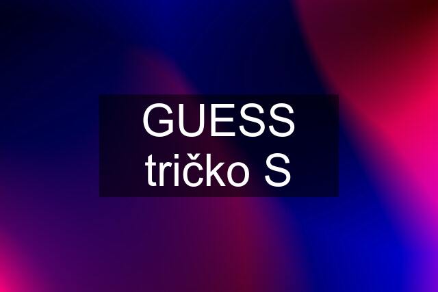 GUESS tričko S