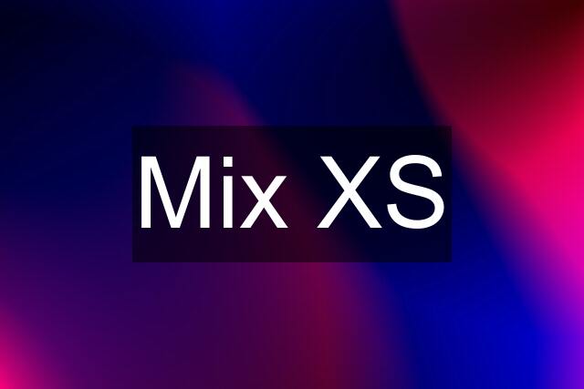 Mix XS