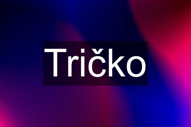 Tričko