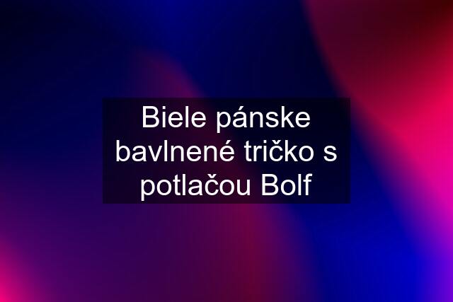 Biele pánske bavlnené tričko s potlačou Bolf