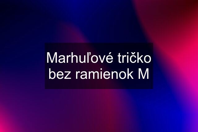 Marhuľové tričko bez ramienok M