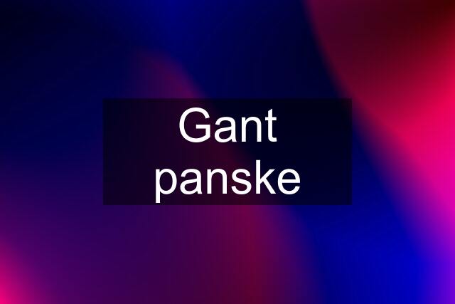 Gant panske