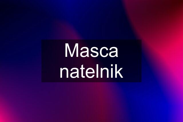 Masca natelnik