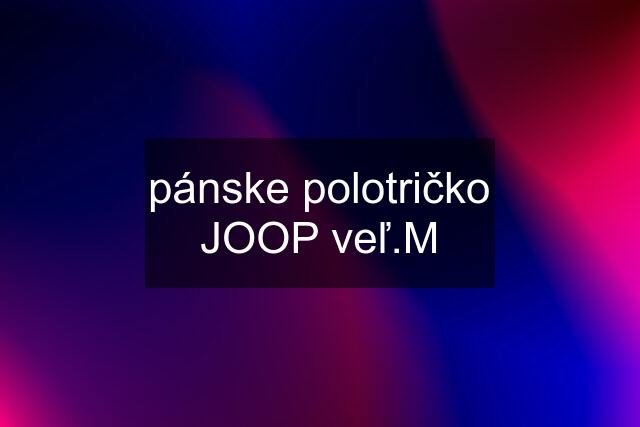 pánske polotričko JOOP veľ.M