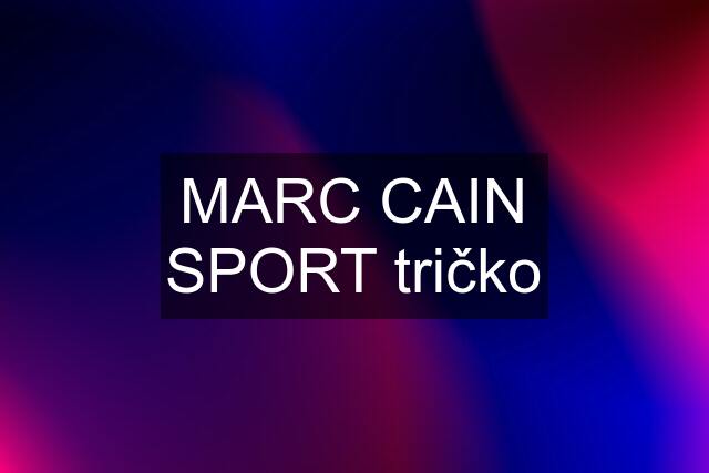 MARC CAIN SPORT tričko