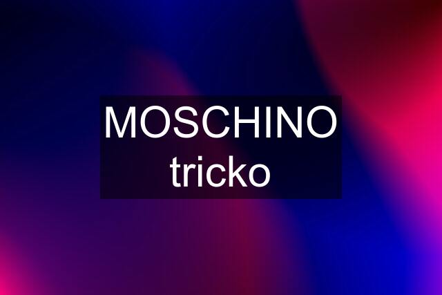 MOSCHINO tricko