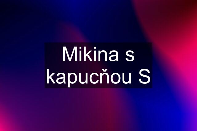 Mikina s kapucňou S