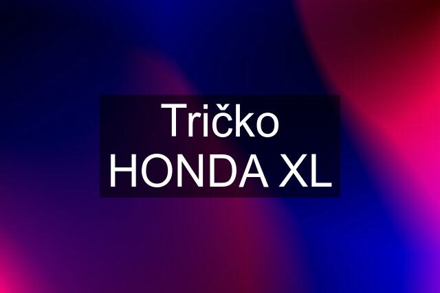 Tričko HONDA XL