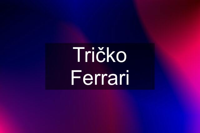 Tričko Ferrari