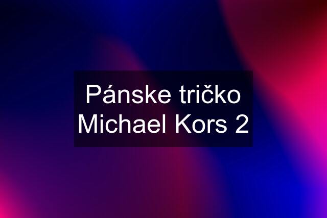 Pánske tričko Michael Kors 2