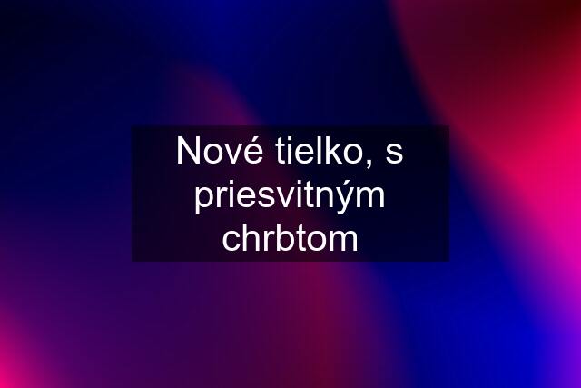 Nové tielko, s priesvitným chrbtom