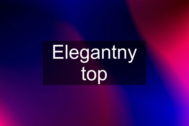 Elegantny top